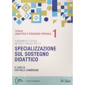 Fondamenti teorici, metodi e prassi per la specializzazione  sul sostegno didattico