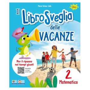 IL LIBROSVEGLIA DELLE VACANZE - matematica 2